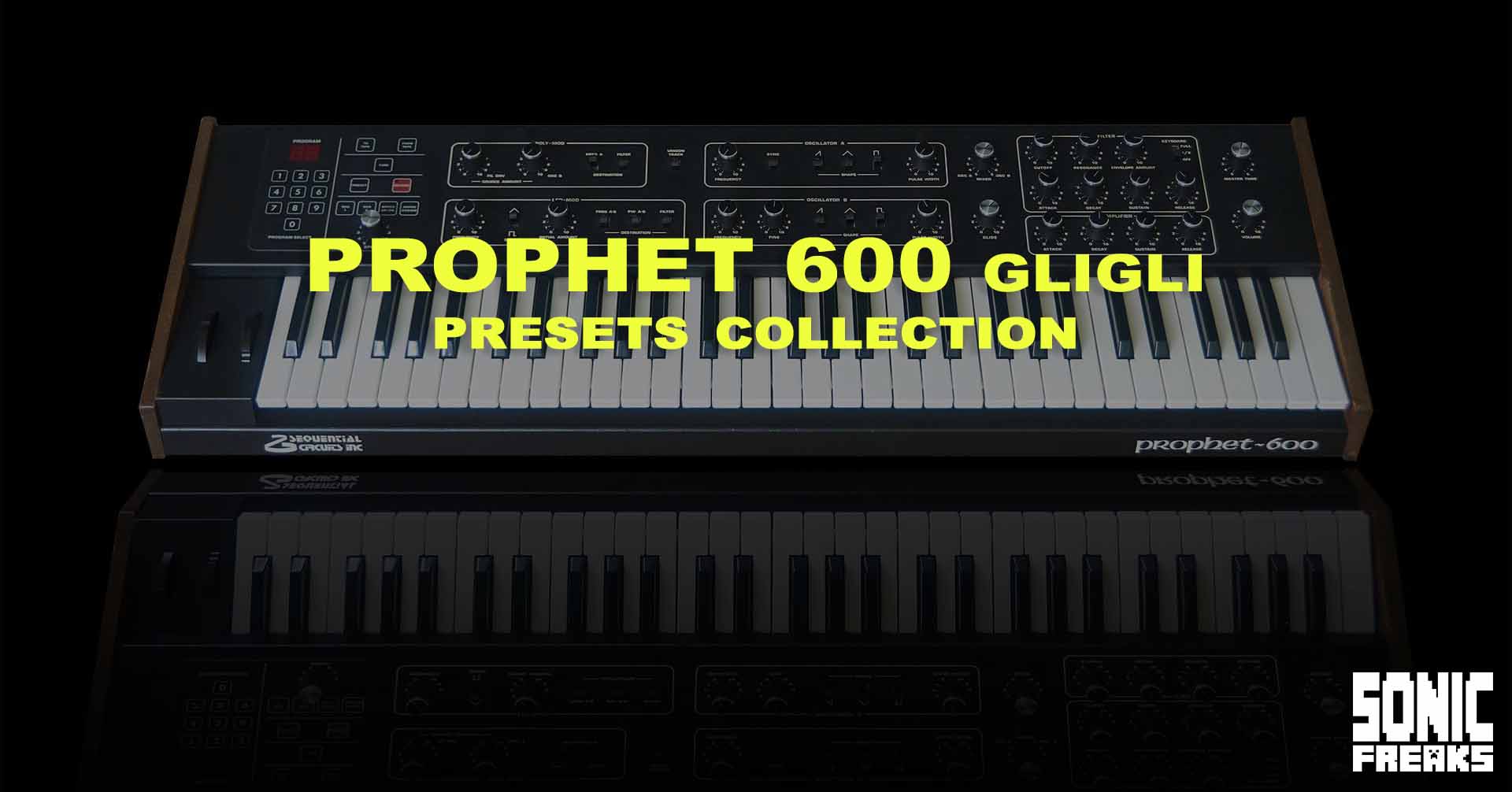 SONIC FREAKS - Prophet 600 gligli presets bundle